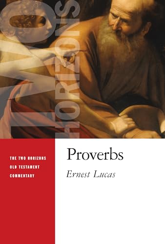 Proverbs (Two Horizons Old Testament Commentary (THOTC)) von William B. Eerdmans Publishing Company